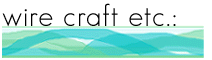 Wire Craft Etcetera