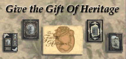 Give the Gift of Heritage, The Family Archives